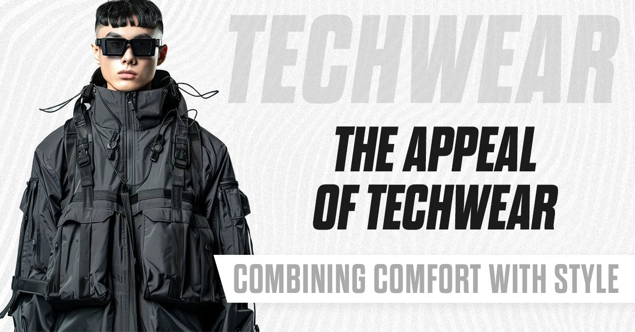 Combining Comfort with Style: The Appeal of Techwear