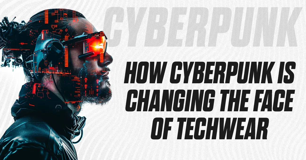 How Cyberpunk is Changing the Face of Techwear