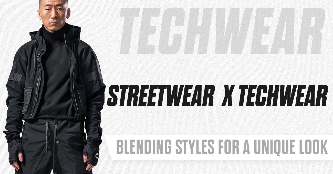 Streetwear Meets Techwear