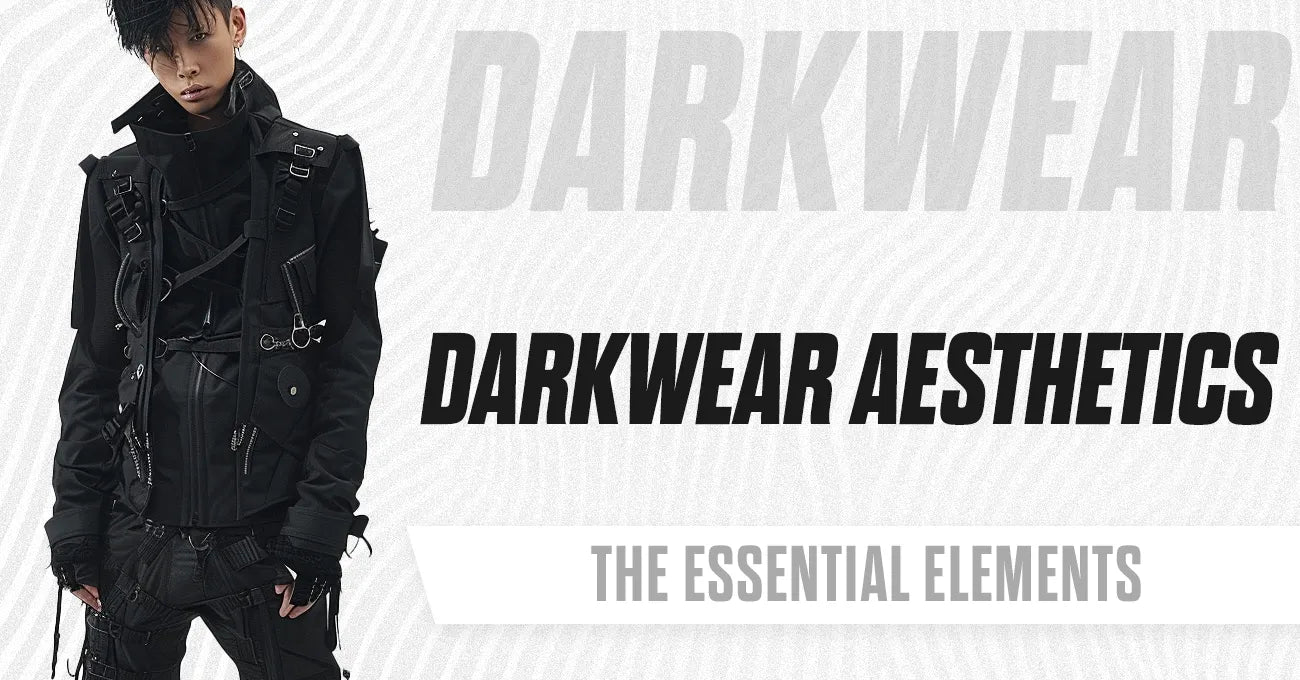 Essential Elements of Darkwear Aesthetics