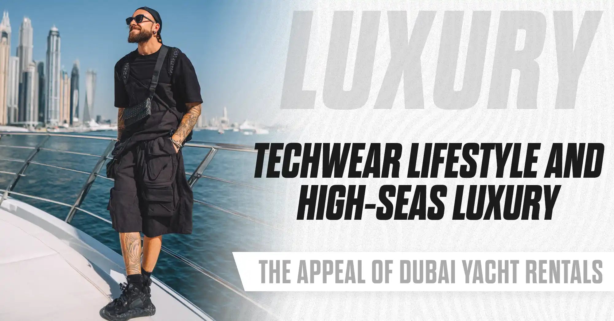 Techwear Lifestyle, High-Seas Luxury