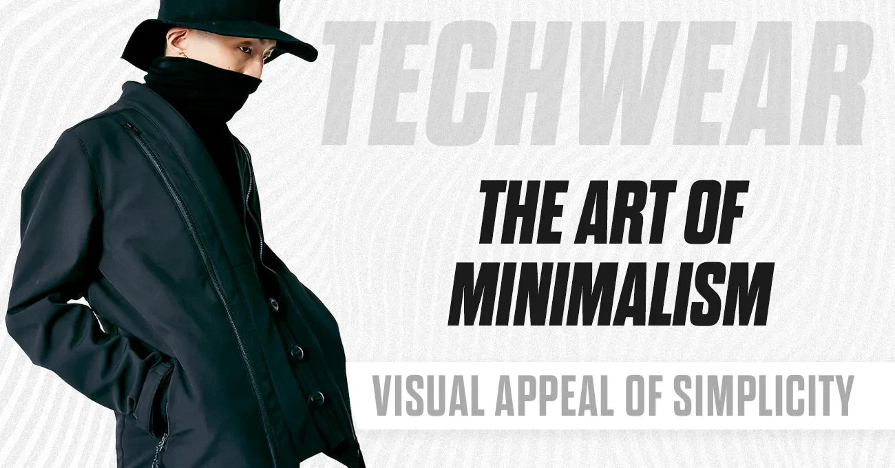 The Art of Minimalism in Techwear - TECHWEAR STORM™