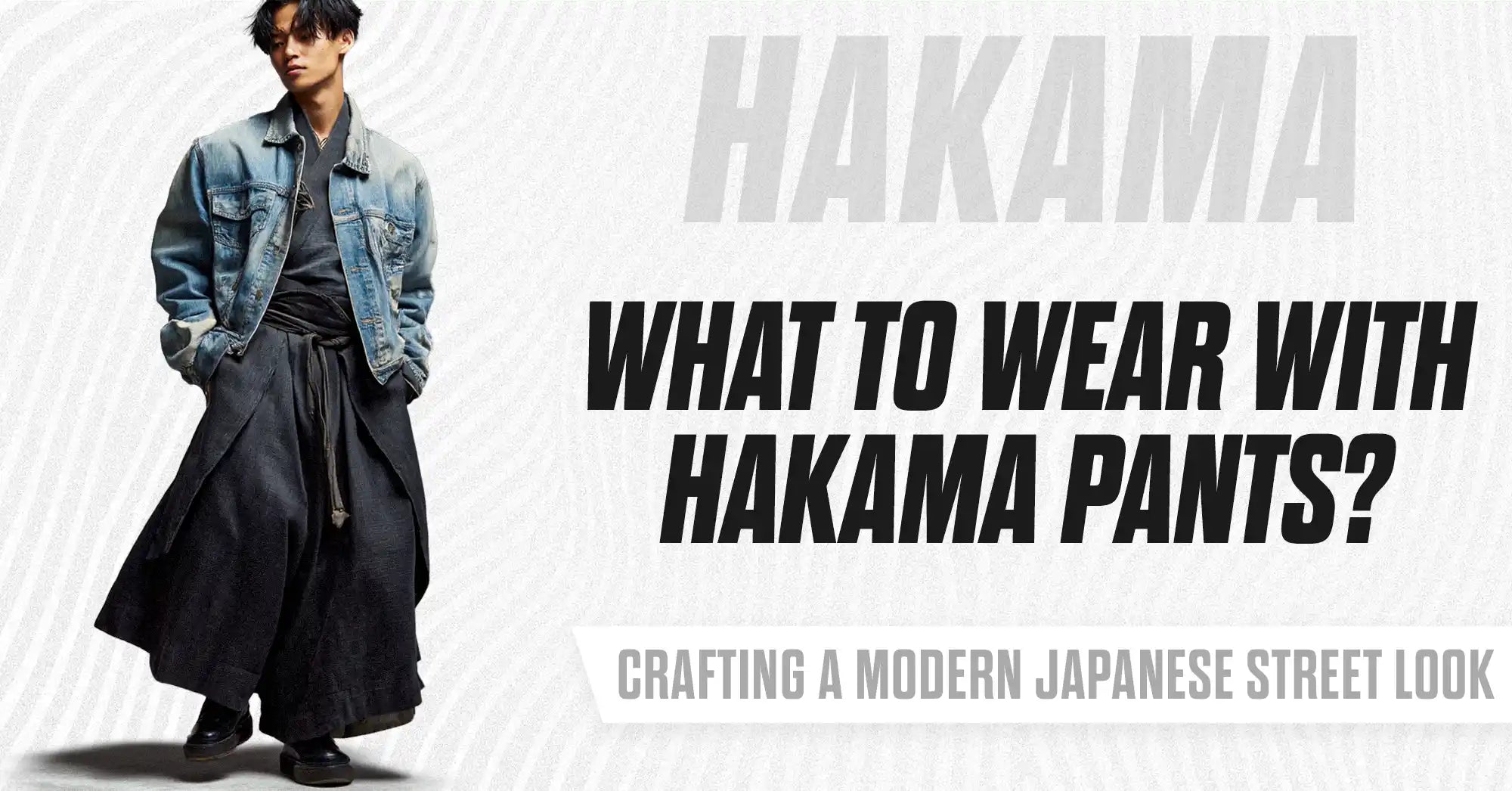 What to Wear with Hakama Pants?