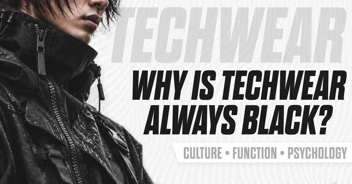 Why Is Techwear Always Black? The Color Philosophy Explained
